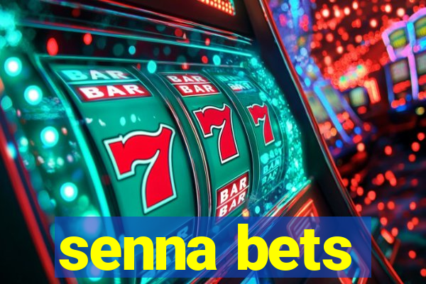 senna bets